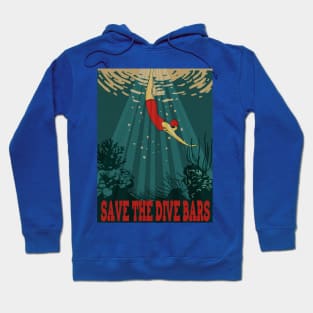 Save The Dive Bars Hoodie